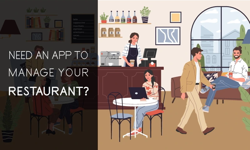 Need An App To Manage Your Restaurant? 