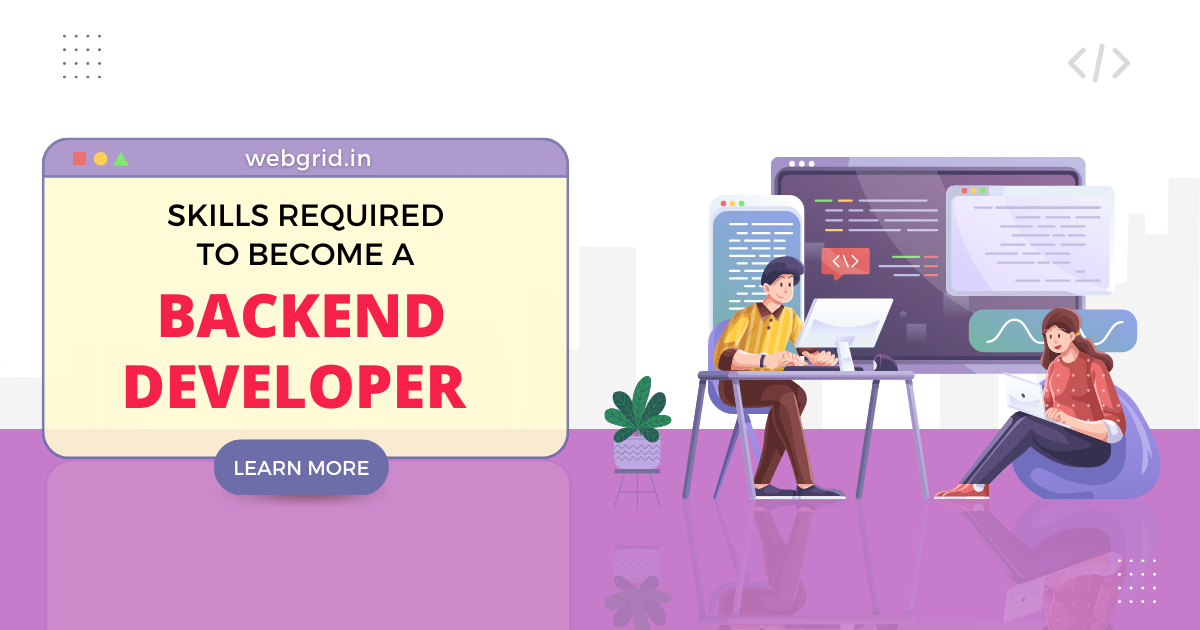 Skills required to become a backend developer