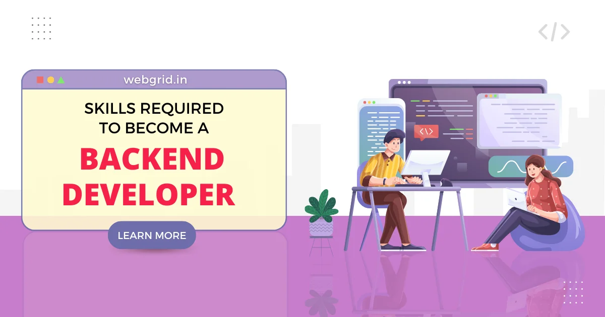 Skills required to become a backend developer